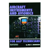 Aircraft Instruments & Avionics for A&P Technicians