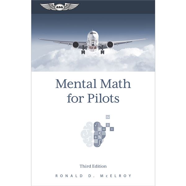 ASA Mental Math for Pilots, Third Edition