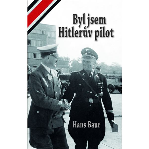Byl jsem Hitlerův pilot