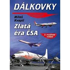 Dálkovky - zlatá éra ČSA 3. rozšířené vydání