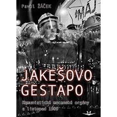 Jakešovo Gestapo