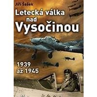 Letecká válka nad Vysočinou 1939 až 1945