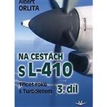 Na cestách s L-410 III. díl