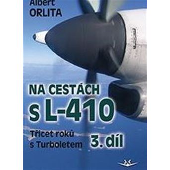 Na cestách s L-410 III. díl