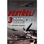 Sestřel! Hlásím sestřel! 3