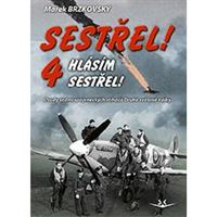 Sestřel! Hlásím sestřel! 4