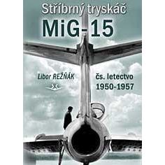 Stříbrný tryskáč MiG-15