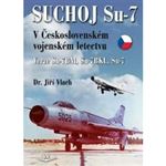 Suchoj Su-7 v Československém letectvu