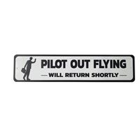 Sign "Pilot Out Flying"