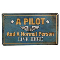 Sign "A Pilot and A Normal Person Live Here"