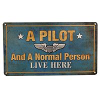 Sign "A Pilot and A Normal Person Live Here" Sign "A Pilot and A Normal Person Live Here"