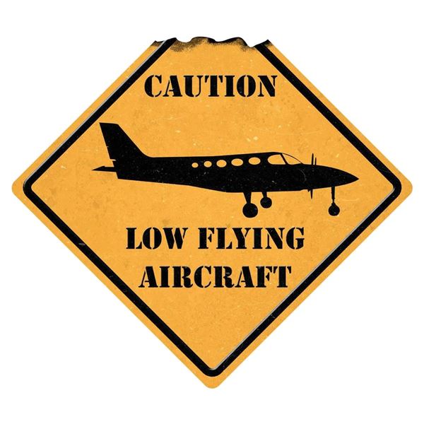 Sign "Caution Low Flying Aircraft"